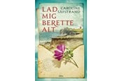 Skønlitteratur & Fiktion - Lad mig berette alt - Skønlitteratur & Fiktion - hardcover - 9788772392356