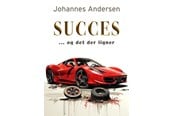 Historie, Mytologi & Samfund - Succes – og det der ligner - Historie & Samfund - Hæftet - 9788770708784