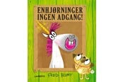 Børnebøger - Enhjørninger ingen adgang! - Børnebog - Hardcover - 9788775663774