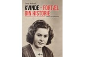 Historie, Mytologi & Samfund - Kvinde - Fortæl din historie - Historie & Samfund - hardback - 9788794491556