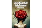 Krop & Sind - Det vil ikke altid være sommer - Krop & Sind - hardback - 9788794162821