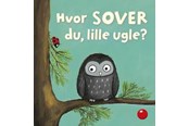 Børnebøger - Hvor sover du lille ugle? - Børnebog - Papbog - 9788772058849