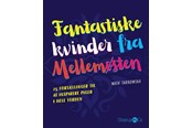 Børnebøger - Fantastiske kvinder fra Mellemøsten - Børnebog - Hardback - 9788775929627