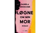 Skønlitteratur & Fiktion - Løgne om min mor - Skønlitteratur & Fiktion - paperback - 9788775923441
