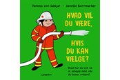 Børnebøger - Hvad vil du være hvis du kan vælge? - Børnebog - Hardcover - 9788775661886