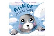 Børnebøger - Anker en sej sæl - Børnebog - Hardcover - 9788775662173