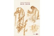 Skønlitteratur & Fiktion - Min mor - Skønlitteratur & Fiktion - paperback - 9788776270124
