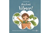 Børnebøger - Hvad må Vilmer? - Børnebog - Hardback - 9788776270643