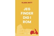 Skønlitteratur & Fiktion - Jeg finder dig i Rom - Skønlitteratur & Fiktion - Hæftet - 9788776161422