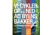 Hobby - Vi cykler op og ned ad byens bakker ... - Hobby - hardback - 9788776160845