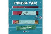 Børnebøger - Fingrene væk! - Børnebog - Papbog - 9788772059907