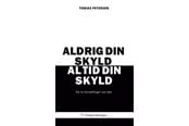 Historie, Mytologi & Samfund - Aldrig din skyld altid din skyld - Historie & Samfund - paperback - 9788794203180