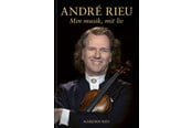 Skønlitteratur & Fiktion - ANDRÉ RIEU – Min musik mit liv - Skønlitteratur & Fiktion - hardback - 9788793770942
