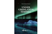 Skønlitteratur & Fiktion - Under Grønlands himmel - Skønlitteratur & Fiktion - hardback - 9788794557337
