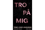 Skønlitteratur & Fiktion - TRO PÅ MIG - Skønlitteratur & Fiktion - Hæftet - 9788776161804