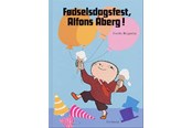 Børnebøger - Fødselsdagsfest Alfons Åberg! - Børnebog - Hardcover - 9788701555944
