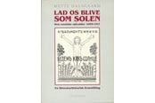 Kunst & Kultur - Lad os blive som solen - Kunst & Kultur - Hæftet - 9788702003482
