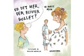 Børnebøger - Er det her der bliver bollet? - Børnebog - Hardcover - 9788702063004