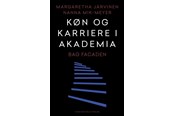 Historie, Mytologi & Samfund - Køn og karriere i akademia - Historie & Samfund - Hæftet - 9788702393200