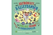 Børnebøger - Fra astronaut og balletdanser til dyrlæge frisør - Børnebog - Hardcover - 9788702398564