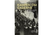 Historie, Mytologi & Samfund - Kampen om gaderne - Historie & Samfund - hardcover - 9788702391923