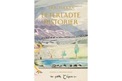 Skønlitteratur & Fiktion - Efterladte historier - Skønlitteratur & Fiktion - Hæftet - 9788702420524