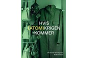 Historie, Mytologi & Samfund - Hvis (atom)krigen kommer - Historie & Samfund - hardcover - 9788712069034