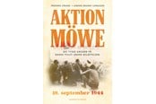 Historie, Mytologi & Samfund - Aktion Möwe - 19. september 1944 - Historie & Samfund - hardcover - 9788727021010