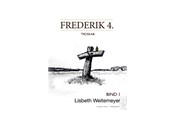 Skønlitteratur & Fiktion - Frederik 4. - Skønlitteratur & Fiktion - Hæftet - 9788776303464
