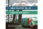 Børnebøger - Har du lyst til at opleve en skov? - Børnebog - Hardcover - 9788775663644