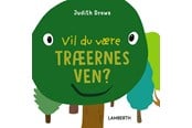 Børnebøger - Vil du være træernes ven? - Børnebog - Papbog - 9788775664221