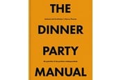 Kogebøger - The Dinner Party Manual - Kogebog - hardback - 9788793770966