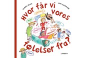 Børnebøger - Hvor får vi vores følelser fra? - Børnebog - Hardcover - 9788775664894