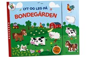 Børnebøger - Lyt og leg på bondegården - Børnebog - Papbog - 9788742513521