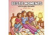 Hobby - Bestie Moments: Cute & Girly malebog - Hobby - Hæftet - 9788776430474