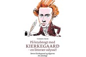 Kunst & Kultur - På krydstogt med Kierkegaard – en litterær odyssé! - Kunst & Kultur - Hæftet - 9788770709040