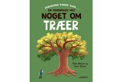 Børnebøger - En dendrolog ved noget om træer - Børnebog - Hardcover - 9788775664719
