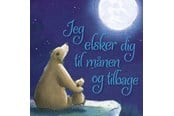 Børnebøger - Jeg elsker dig til månen og tilbage - Børnebog - Papbog - 9788776430214