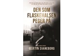 Skønlitteratur & Fiktion - Den som flaskehalsen peger på - Skønlitteratur & Fiktion - paperback - 9788797496398
