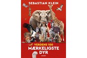 Børnebøger - Verdens 100 mærkeligste dyr - Børnebog - Hardcover - 9788727255767