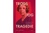 Biografi og memoirs - Trods og tragedie - Biografi & Erindring - Hæftet - 9788702150100