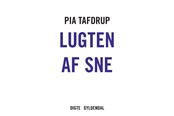 Digte - Lugten af sne - Digte - Hæftet - 9788702448252