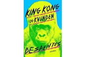 Biografi og memoirs - King Kong og kvinden - Biografi & Erindring - Hæftet - 9788702437560