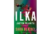 Krimi & Spænding - ILKA - Jagten på Anita - Krimi & Spænding - hardcover - 9788740088489