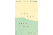 Skønlitteratur & Fiktion - Disse breve ender med tårer - Skønlitteratur & Fiktion - Hæftet - 9788772049878