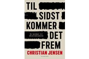 Historie, Mytologi & Samfund - Til sidst kommer det frem - Historie & Samfund - Hæftet - 9788740094428