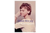 Biografi og memoirs - Sådan blev jeg Pia Kjærsgaard - Biografi & Erindring - hardcover - 9788740023695