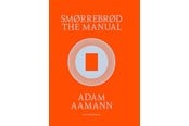 Kogebøger - Smørrebrød The Manual - Kogebog - hardcover - 9788740095371