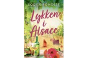 Skønlitteratur & Fiktion - Lykken i Alsace - Skønlitteratur & Fiktion - Hæftet - 9788740093360