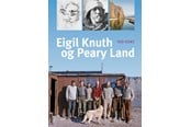 Skønlitteratur & Fiktion - Eigil Knuth og Peary Land - Skønlitteratur & Fiktion - Hæftet - 9788770709071
